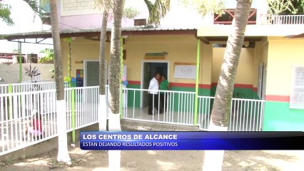 Centros de Alcance estan dejando buenos resultados