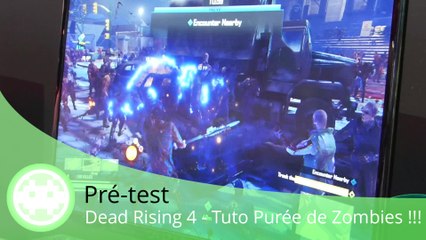 Pré-test - Dead Rising 4 (De la Purée de Zombies !!!)