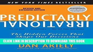 [Free Read] Predictably Irrational, Revised and Expanded Edition: The Hidden Forces That Shape Our