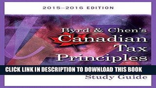 [Free Read] Byrd   Chen s Canadian Tax Principles, 2015 - 2016 Edition Plus Companion Website with