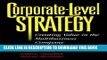 [Free Read] Corporate-Level Strategy: Creating Value in the Multibusiness Company Free Online