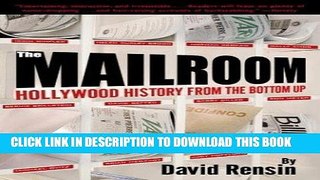 [Free Read] The Mailroom: Hollywood History from the Bottom Up Free Online