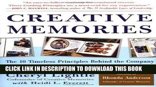 [Free Read] Creative Memories: The 10 Timeless Principles Behind the Company that Pioneered the