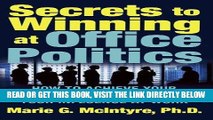 [Free Read] Secrets to Winning at Office Politics: How to Achieve Your Goals and Increase Your