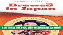 [Free Read] Brewed in Japan: The Evolution of the Japanese Beer Industry Full Online