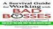 [Free Read] A Survival Guide for Working with Bad Bosses: Dealing with Bullies, Idiots,