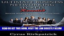 [Free Read] Ultimate Business Networking Secrets Revealed: Network Marketing Techniques to Jump