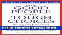 [Free Read] How Good People Make Tough Choices Rev Ed: Resolving the Dilemmas of Ethical Living
