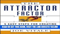 [Free Read] The Attractor Factor: 5 Easy Steps for Creating Wealth (or Anything Else) from the