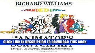 Read Now The Animator s Survival Kit: A Manual of Methods, Principles and Formulas for Classical,
