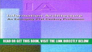[Free Read] Information Architecture: An Emerging 21st Century Profession Free Online