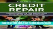 [Free Read] Credit Repair : Remove Negative Line Items From Your Credit Report 100% Free: Remove