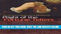 [Free Read] Plight of the Fortune Tellers: Why We Need to Manage Financial Risk Differently Free