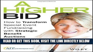 [Free Read] A Higher Bid: How to Transform Special Event Fundraising with Strategic Auctions Free