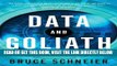 [Free Read] Data and Goliath: The Hidden Battles To Capture Your Data And Control Your World Free