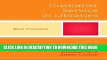 [PDF] Customer Service in Libraries: Best Practices (Best Practices in Library Services) 1st