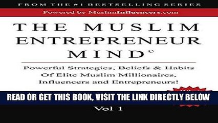 [Free Read] The Muslim Entrepreneur Mind Volume 1: Powerful Strategies, Beliefs   Habits of  Elite