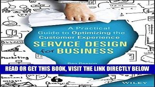 [Free Read] Service Design for Business: A Practical Guide to Optimizing the Customer Experience