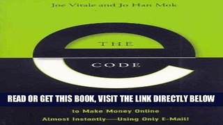 [Free Read] The E-Code: 34 Internet Superstars Reveal 44 Ways to Make Money Online Almost