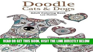 [PDF] Doodle Cats   Dogs: Adult Coloring Book: Stress Relieving Cats and Dogs Designs for Women
