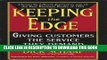 Best Seller Keeping the Edge: Giving Customers the Service They Demand Free Read