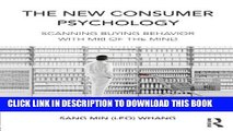 [PDF] The New Consumer Psychology: Scanning buying behavior with MRI of the mind Full Colection