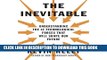 Ebook The Inevitable: Understanding the 12 Technological Forces That Will Shape Our Future Free
