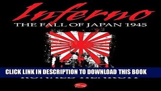Ebook Inferno: The Fall of Japan 1945 Free Read