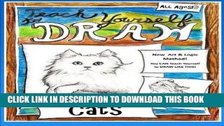 Read Now Teach Yourself to Draw - Cats: For Artists and Animal Lovers (Teach Yourself to Draw -