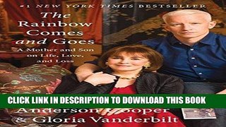 Ebook The Rainbow Comes and Goes: A Mother and Son On Life, Love, and Loss Free Read