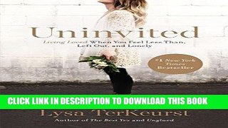 Ebook Uninvited: Living Loved When You Feel Less Than, Left Out, and Lonely Free Read