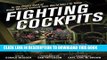 Read Now Fighting Cockpits: In the Pilot s Seat of Great Military Aircraft from World War I to