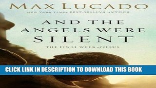 Best Seller And the Angels Were Silent: The Final Week of Jesus (Chronicles of the Cross) Free