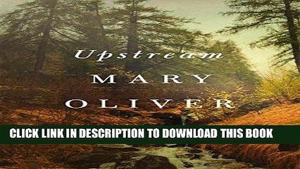 Ebook Upstream: Selected Essays Free Read