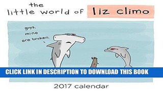 Read Now The Little World of Liz Climo 2017 Day-to-Day Calendar Download Book