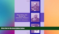 Full [PDF]  Dispelling the Myths of Abortion History  READ Ebook Online Audiobook