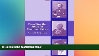 Full [PDF]  Dispelling the Myths of Abortion History  READ Ebook Online Audiobook