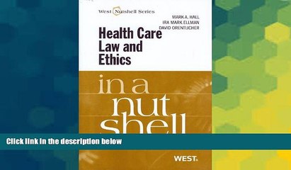 READ FULL  Health Care Law and Ethics in a Nutshell  READ Ebook Full Ebook