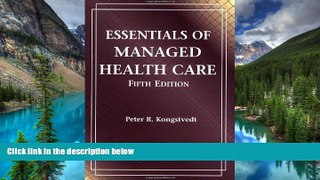 READ FULL  Essentials of Managed Health Care, 5th Edition  READ Ebook Full Ebook