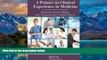 Books to Read  A Primer on Clinical Experience in Medicine: Reasoning, Decision Making, and