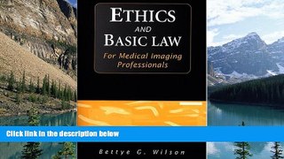 Books to Read  Ethics and Basic Law for Medical Imaging Professionals  Full Ebooks Best Seller