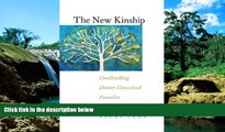 Must Have  The New Kinship: Constructing Donor-Conceived Families (Families, Law, and Society)