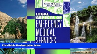 Books to Read  Legal Aspects of Emergency Medical Services, 1e  Full Ebooks Most Wanted
