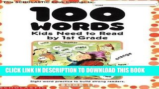 Ebook 100 Words Kids Need to Read by 1st Grade: Sight Word Practice to Build Strong Readers Free
