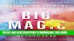 Ebook Big Magic: Creative Living Beyond Fear Free Read