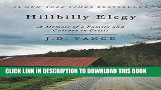 Read Now Hillbilly Elegy: A Memoir of a Family and Culture in Crisis PDF Book