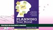 READ  Planning Your Novel: Ideas and Structure (Foundations of Fiction) (Volume 1) FULL ONLINE