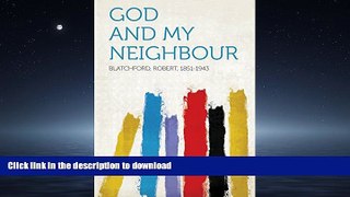 READ BOOK  God and my Neighbour  GET PDF