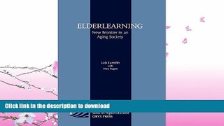 READ BOOK  Elderlearning: New Frontier In An Aging Society (American Council on Education Oryx