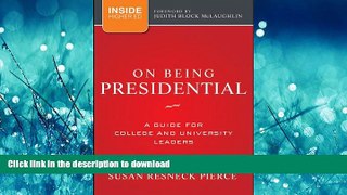 READ  On Being Presidential: A Guide for College and University Leaders FULL ONLINE